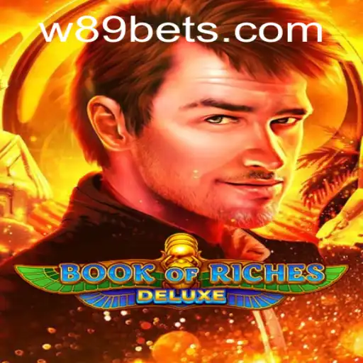 Discover the Thrills of Book of Riches Deluxe with w89
